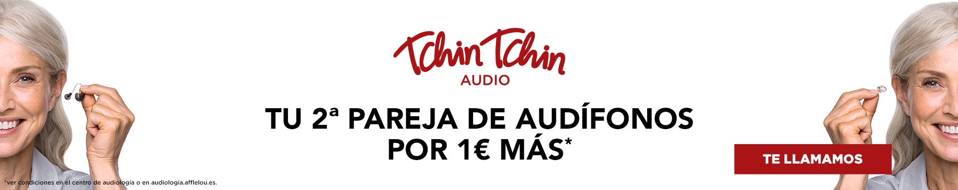 Tchin Tchin Audio: tu 2ª pareja de audífonos por 1€ más*